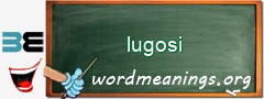 WordMeaning blackboard for lugosi